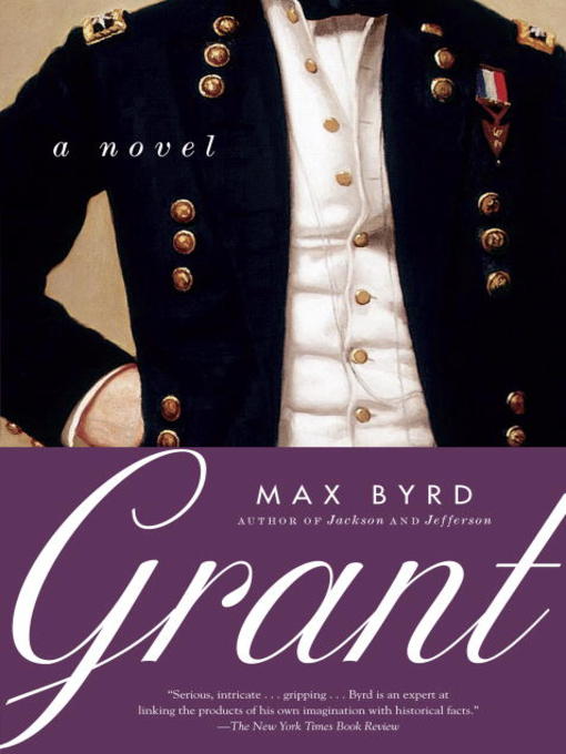 Title details for Grant by Max Byrd - Wait list